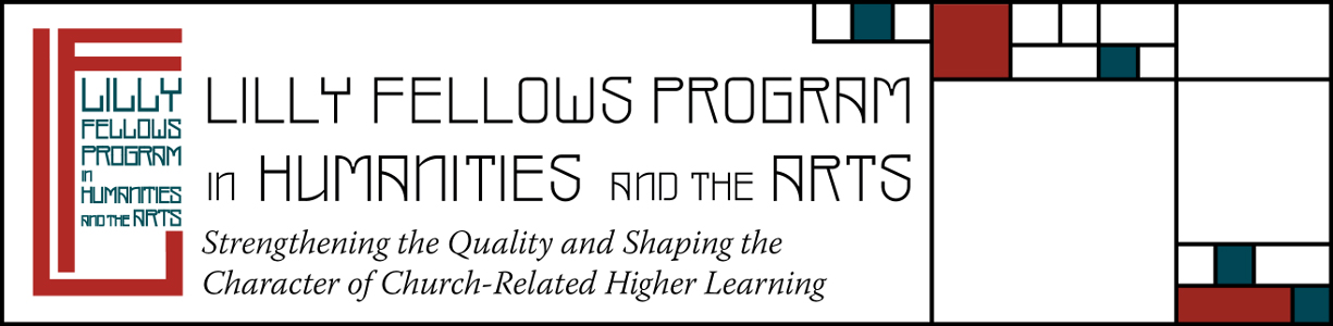 Lilly Fellows Program in Humanities and the Arts